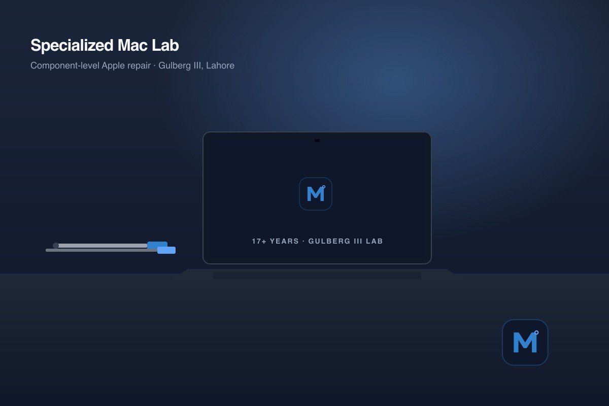 MacBook Repair Lahore workshop — Gulberg III lab