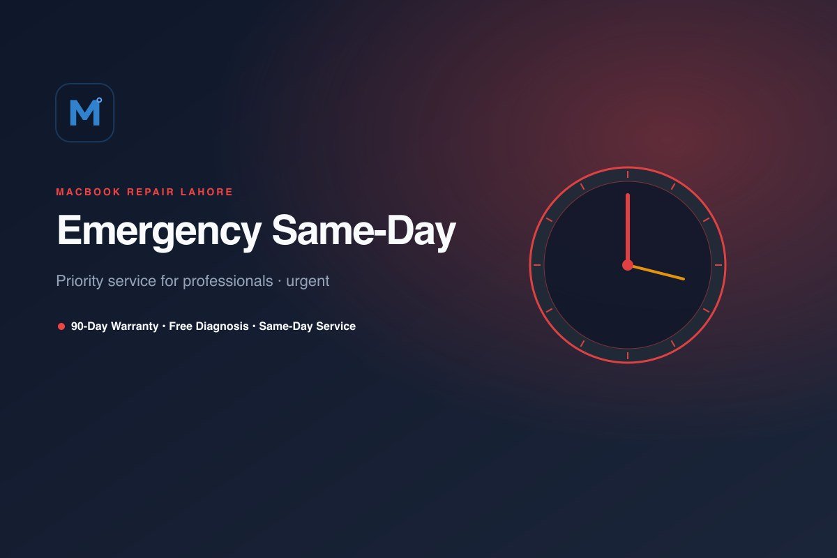 Emergency Same-Day in Lahore — MacBook Repair Lahore