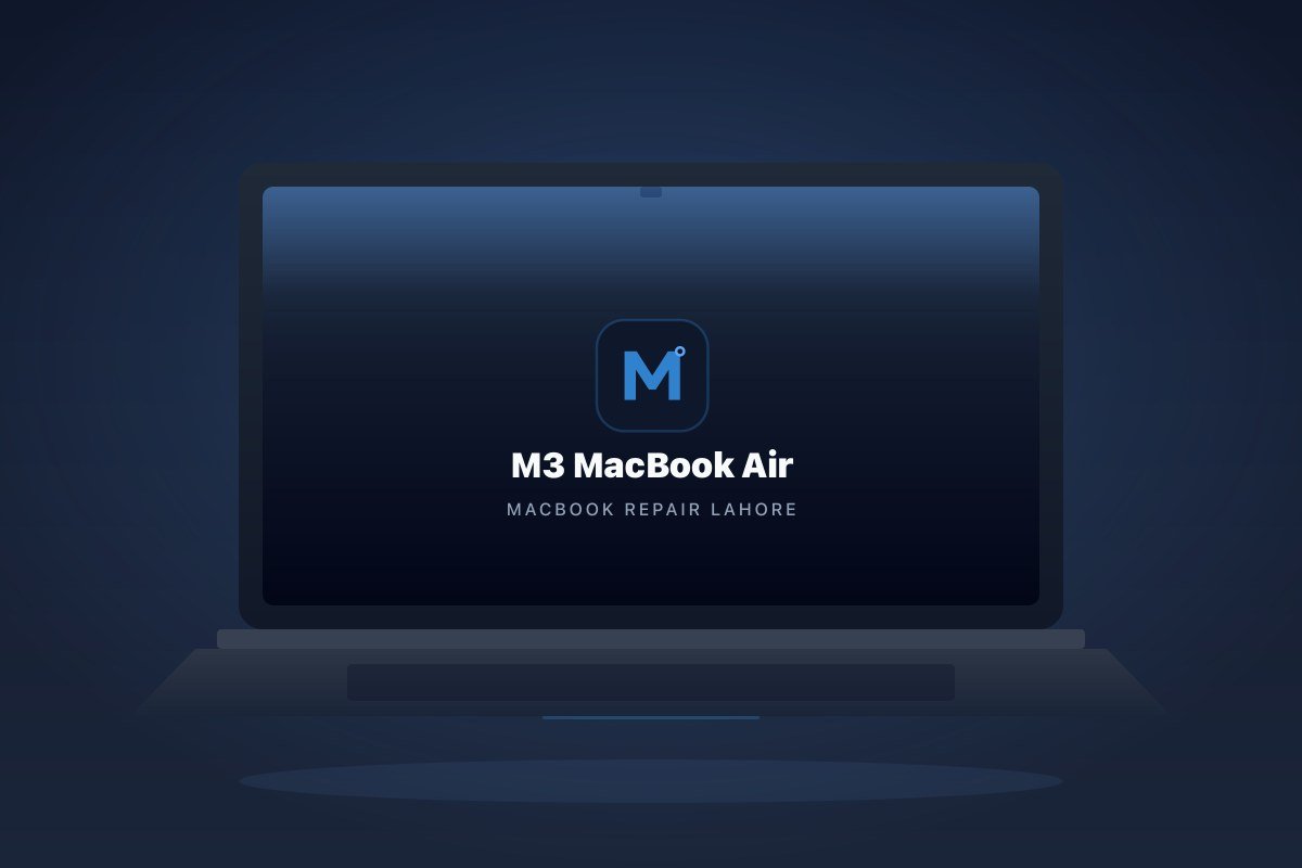 MacBook Air M3 repair in Lahore