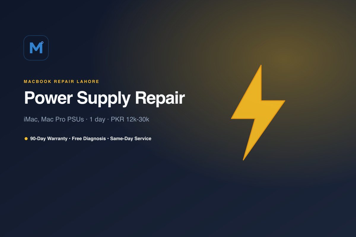 Power Supply Repair in Lahore — MacBook Repair Lahore